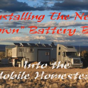 "Solar Boondockers"-  Installing The "New" Crown Battery Bank In To The Mobile Homestead!